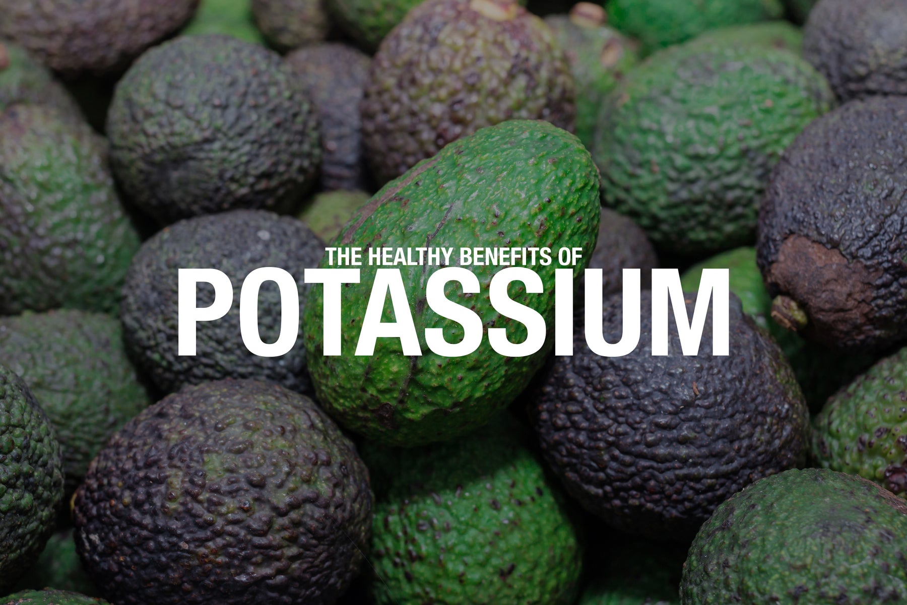 The Healthy Benefits of Potassium