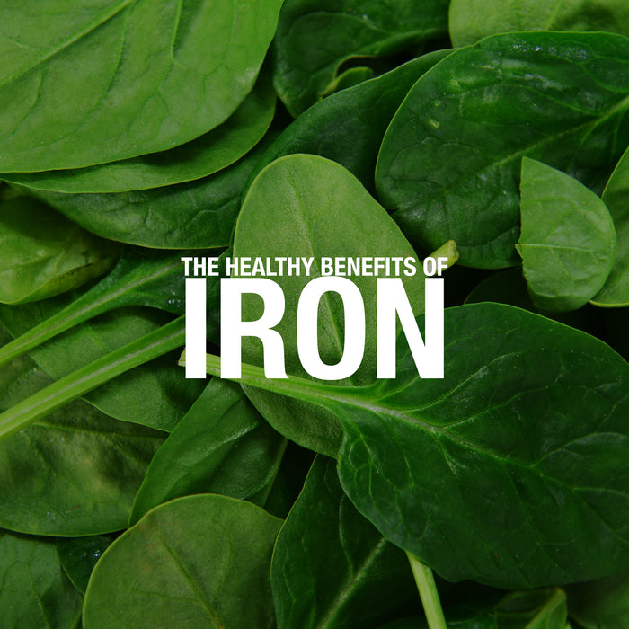 The Healthy Benefits of Iron