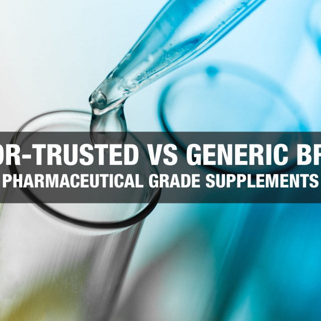 Difference Between Doctor-Trusted and Generic Supplement Brands