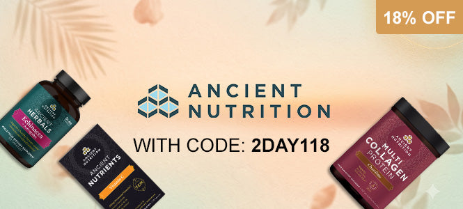 Promotional banner for Ancient Nutrition supplements with a 18% off discount. The center features the brand logo and text 'ANCIENT NUTRITION WITH CODE: 2DAY118' on a warm beige background with soft botanical leaf silhouettes.